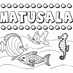 Dibujos de los nombres. Nombre Matusalá para pintar, colorear e imprimir