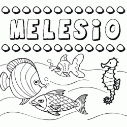 Dibujos de los nombres. Nombre Melesio para pintar, colorear e imprimir