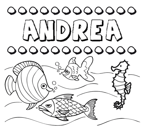 Dibujos de los nombres. Nombre Andrea para pintar, colorear e imprimir