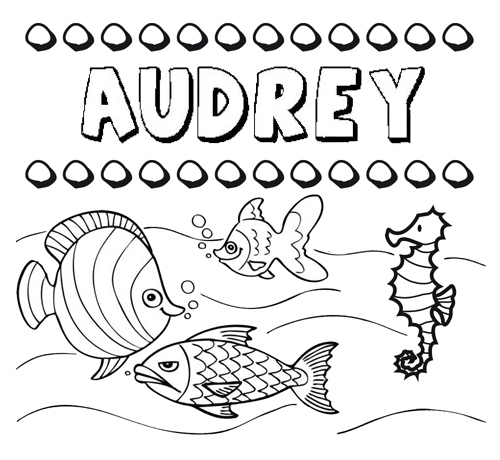 Dibujos de los nombres. Nombre Audrey para pintar, colorear e imprimir