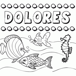 Dibujos de los nombres. Nombre Dolores para pintar, colorear e imprimir