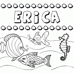 Dibujos de los nombres. Nombre Erica para pintar, colorear e imprimir