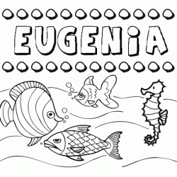 Dibujos de los nombres. Nombre Eugenia para pintar, colorear e imprimir