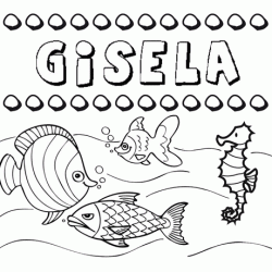 Dibujos de los nombres. Nombre Gisela para pintar, colorear e imprimir