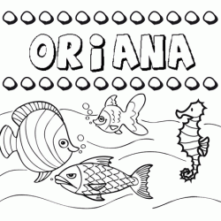 Dibujos de los nombres. Nombre Oriana para pintar, colorear e imprimir
