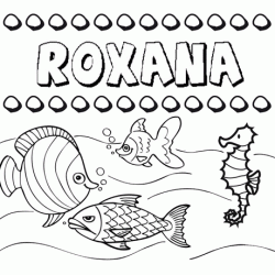 Dibujos de los nombres. Nombre Roxana para pintar, colorear e imprimir