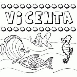 Dibujos de los nombres. Nombre Vicenta para pintar, colorear e imprimir