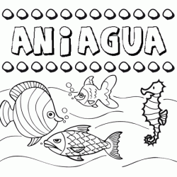 Dibujos de los nombres. Nombre Aniagua para pintar, colorear e imprimir