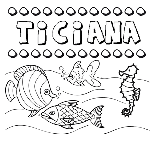 Dibujos de los nombres. Nombre Ticiana para pintar, colorear e imprimir
