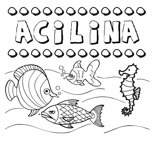 Dibujos de los nombres. Nombre Acilina para pintar, colorear e imprimir