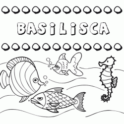 Dibujos de los nombres. Nombre Basilisca para pintar, colorear e imprimir