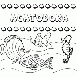 Dibujos de los nombres. Nombre Agatodora para pintar, colorear e imprimir