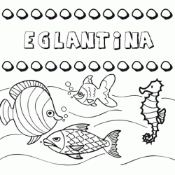 Dibujos de los nombres. Nombre Eglantina para pintar, colorear e imprimir