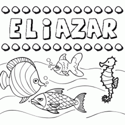Dibujos de los nombres. Nombre Eliazar para pintar, colorear e imprimir
