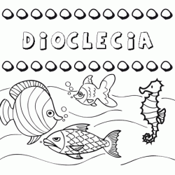 Dibujos de los nombres. Nombre Dioclecia para pintar, colorear e imprimir