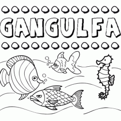 Dibujos de los nombres. Nombre Gangulfa para pintar, colorear e imprimir