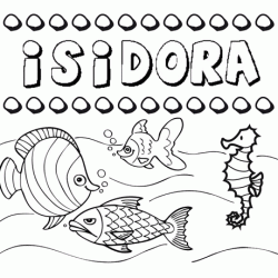 Dibujos de los nombres. Nombre Isidora para pintar, colorear e imprimir