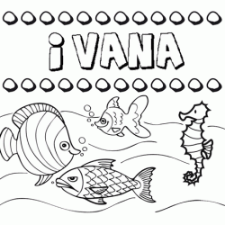 Dibujos de los nombres. Nombre Ivana para pintar, colorear e imprimir