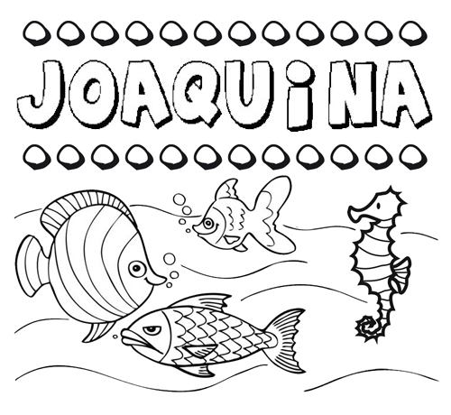 Dibujos de los nombres. Nombre Joaquina para pintar, colorear e imprimir