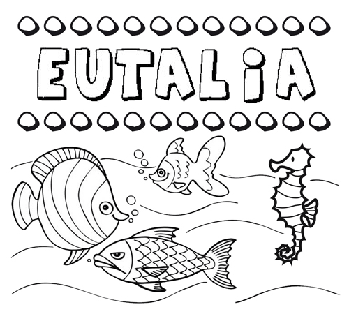 Dibujos de los nombres. Nombre Eutalia para pintar, colorear e imprimir