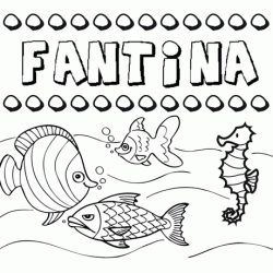 Dibujos de los nombres. Nombre Fantina para pintar, colorear e imprimir