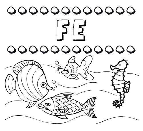 Dibujos de los nombres. Nombre Fe para pintar, colorear e imprimir