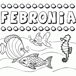 Dibujos de los nombres. Nombre Febronia para pintar, colorear e imprimir