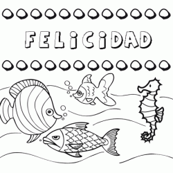 Dibujos de los nombres. Nombre Felicidad para pintar, colorear e imprimir