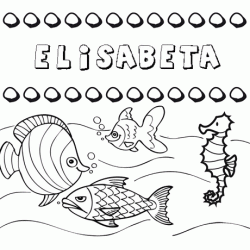 Dibujos de los nombres. Nombre Elisabeta para pintar, colorear e imprimir