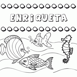 Dibujos de los nombres. Nombre Enriqueta para pintar, colorear e imprimir