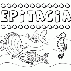 Dibujos de los nombres. Nombre Epitacia para pintar, colorear e imprimir