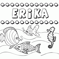 Dibujos de los nombres. Nombre Erika para pintar, colorear e imprimir