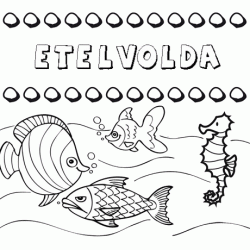 Dibujos de los nombres. Nombre Etelvolda para pintar, colorear e imprimir