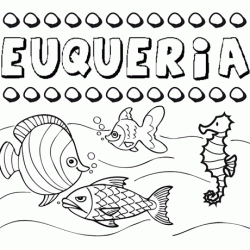 Dibujos de los nombres. Nombre Euqueria para pintar, colorear e imprimir