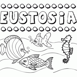 Dibujos de los nombres. Nombre Eustosia para pintar, colorear e imprimir