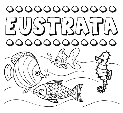 Dibujos de los nombres. Nombre Eustrata para pintar, colorear e imprimir