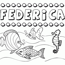 Dibujos de los nombres. Nombre Federica para pintar, colorear e imprimir