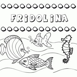 Dibujos de los nombres. Nombre Fridolina para pintar, colorear e imprimir