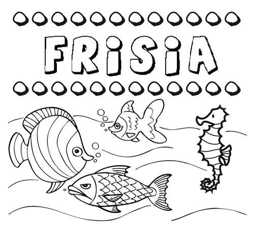 Dibujos de los nombres. Nombre Frisia para pintar, colorear e imprimir
