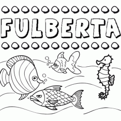 Dibujos de los nombres. Nombre Fulberta para pintar, colorear e imprimir