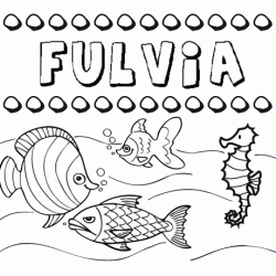 Dibujos de los nombres. Nombre Fulvia para pintar, colorear e imprimir