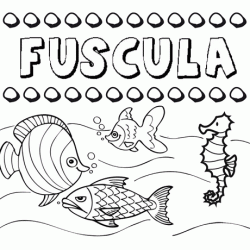 Dibujos de los nombres. Nombre Fúscula para pintar, colorear e imprimir