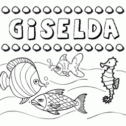 Dibujos de los nombres. Nombre Giselda para pintar, colorear e imprimir