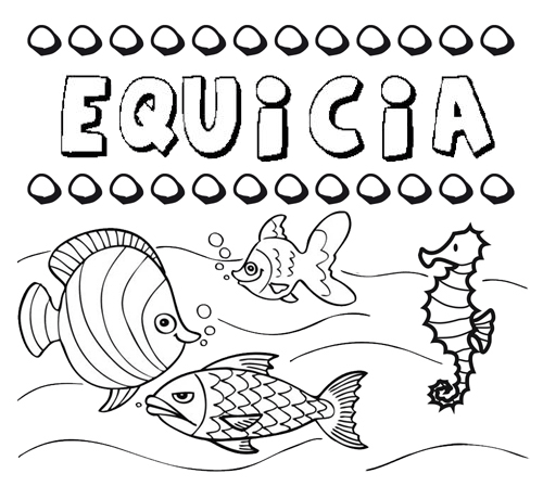 Dibujos de los nombres. Nombre Equicia para pintar, colorear e imprimir