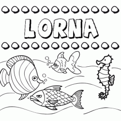 Dibujos de los nombres. Nombre Lorna para pintar, colorear e imprimir