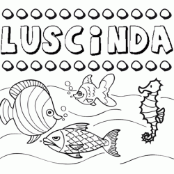 Dibujos de los nombres. Nombre Luscinda para pintar, colorear e imprimir