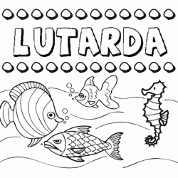 Dibujos de los nombres. Nombre Lutarda para pintar, colorear e imprimir