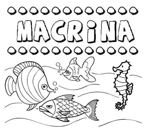 Dibujos de los nombres. Nombre Macrina para pintar, colorear e imprimir