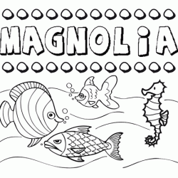 Dibujos de los nombres. Nombre Magnolia para pintar, colorear e imprimir