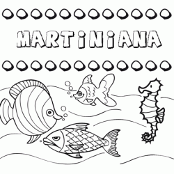 Dibujos de los nombres. Nombre Martiniana para pintar, colorear e imprimir